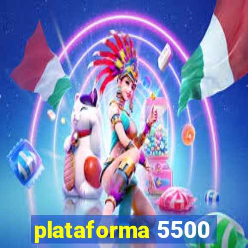 plataforma 5500